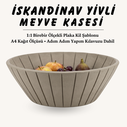 İskandinav Yivli Meyve Kasesi Kil Şablonu ve Yapım Kılavuzu – 1:1 Baskılı Kalıp