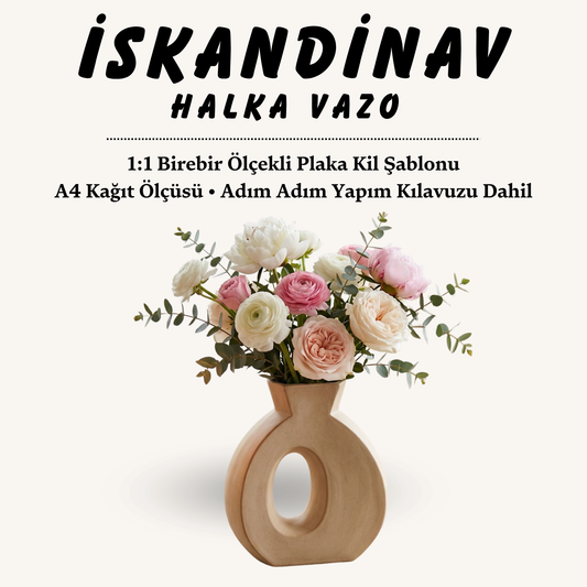 İskandinav Halka Vazo Kil Şablonu ve Yapım Kılavuzu – 1:1 Baskılı Donut Vazo Kalıbı