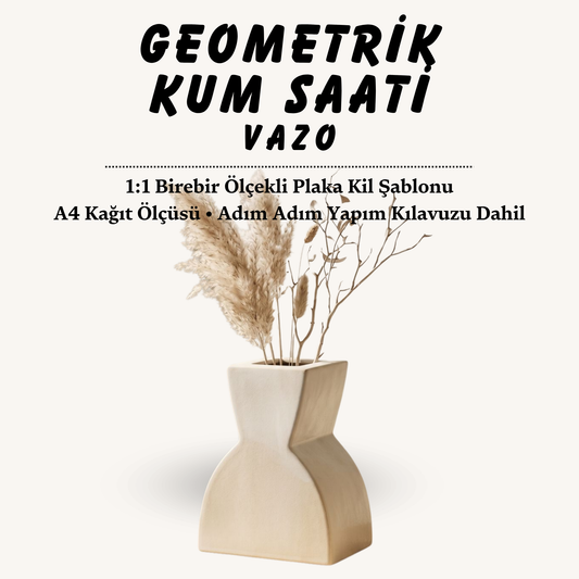 Geometrik Kum Saati Vazo Kil Şablonu ve Yapım Kılavuzu – 1:1 Baskılı Kalıp