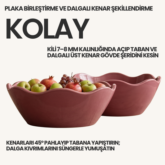 Dalgalı Kenarlı Meyve Kasesi Kil Şablonu ve Yapım Kılavuzu – 1:1 Baskılı Kalıp